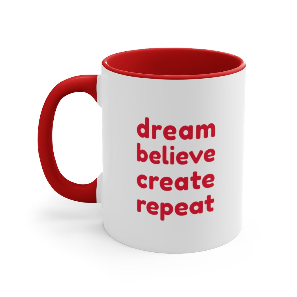 Dream Believe Create Repeat Coffee Mug, 11oz