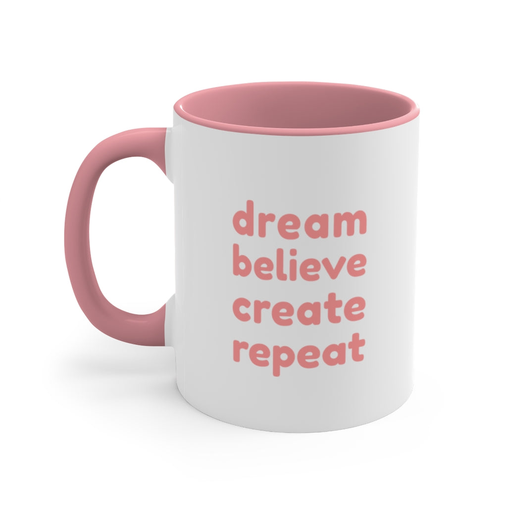 Dream Believe Create Repeat Coffee Mug, 11oz