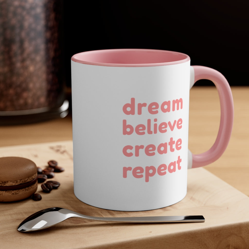 Dream Believe Create Repeat Coffee Mug, 11oz