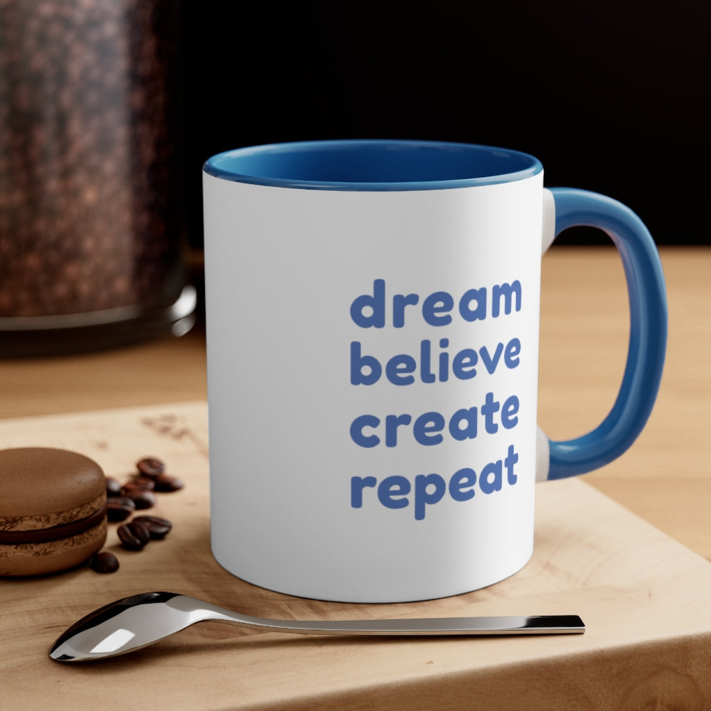 Dream Believe Create Repeat Coffee Mug, 11oz