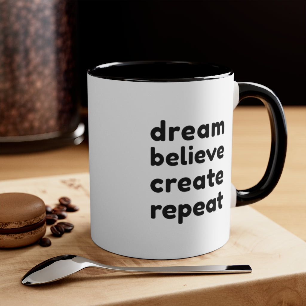 Dream Believe Create Repeat Coffee Mug, 11oz