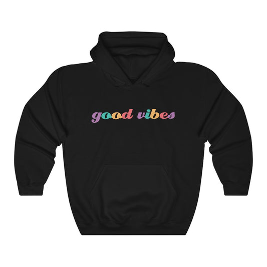 Good Vibes Hooded Sweatshirt