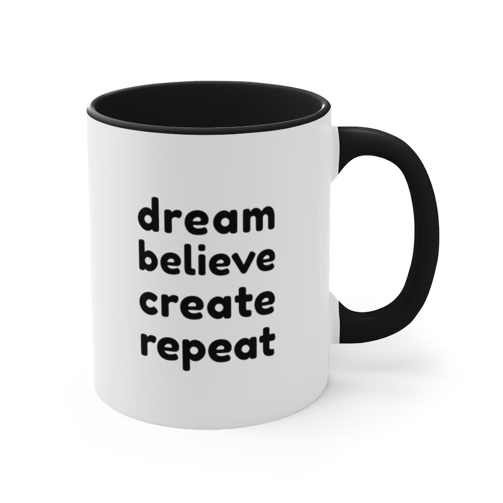 Dream Believe Create Repeat Coffee Mug, 11oz